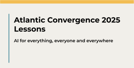 Atlantic Convergence lessons: AI for everything